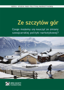 okładka – ZE SZCZYTÓW GÓR – czego możemy się nauczyć ze zmiany szwajcarskiej polityki narkotykowej?